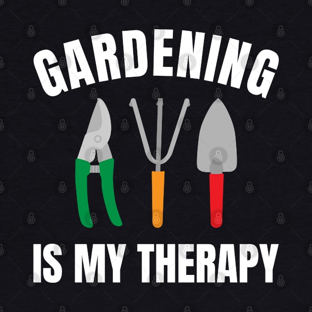Gardening Lover - Gardening Is My Therapy by Whimsical Frank